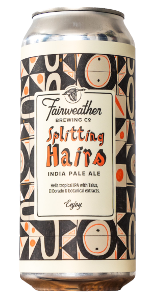 A product image for Fairweather Brewing – Splitting Hairs IPA